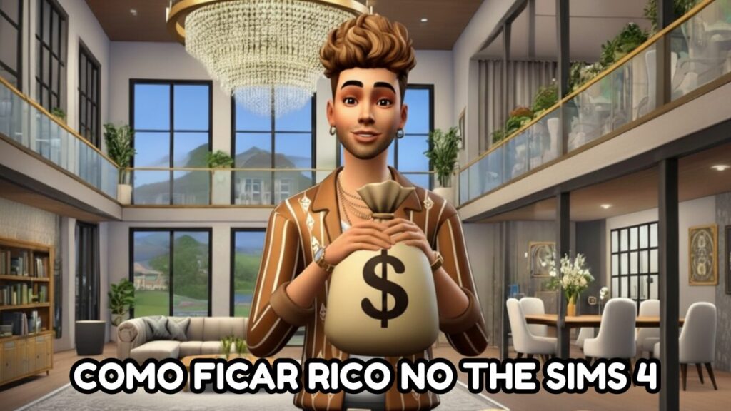 Como Conseguir Dinheiro Infinito no The Sims 4: Dicas e Truques para Enriquecer no Jogo