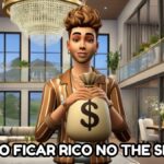 Como Conseguir Dinheiro Infinito no The Sims 4: Dicas e Truques para Enriquecer no Jogo