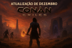 Atualização de Dezembro do Conan Exiles: Novidades e Eventos Confirmados até 2026