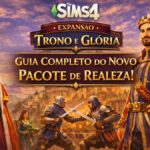 Expansão Trono e Glória: Guia Completo do Novo Pacote de Realeza do The Sims 4